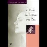 O PODER DA ESPOSA QUE ORA