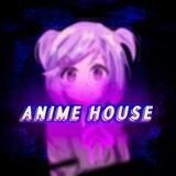 ᴀɴɪᴍᴇ ʜᴏᴜsᴇ