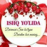 ✏️ISHQ YO‘LIDA🕊