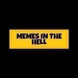 𝐌𝐄𝐌𝐄𝐒 𝐈𝐍 𝐓𝐇𝐄 𝐇𝐄𝐋𝐋