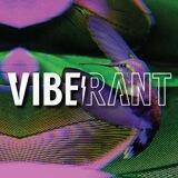 Vibe Rant Call-In Line