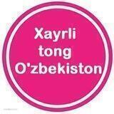 Xayrli tong O'zbekiston