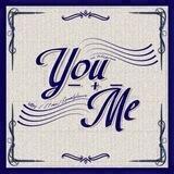 YOU + ME : CLOSE
