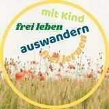 Auswandern mit Kindern - frei leben, frei lernen