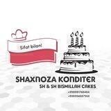 SHAXNOZA KONDITER (SH & SH Bismillah Cakes)