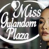 MISS GULANDOM PLAZA