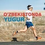 O'ZBEKISTONDA YUGUR / ЎЗБЕКИСТОНДА ЮГУР / RUN UZBEKISTAN