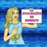 📣 DIVULGAÇÕES DO MOMENTO 📣