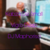 Kabza Vigro Maphorisa