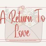 A Return To Love : Close.
