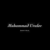 Muhammad Uralov | Rasmiy blog