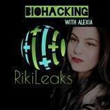 Rikileaks Biohacking Channel with Alexia