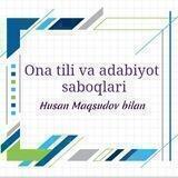 ONA TILI va ADABIYOT| Husan Maqsudov bilan