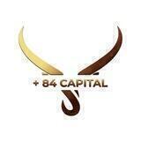 +84 CAPITAL