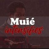 Muié Intensifies