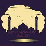 "G‘AVSUL AZAM" JOME MASJIDI