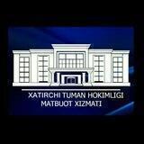 XATIRCHI.UZ | ХАТИРЧИ ТУМАН ҲОКИМЛИГИ МАТБУОТ ХИЗМАТИ