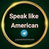 Speak English like an American