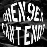 BREN9EX CAN'T ENDS