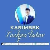 𝐊𝐚𝐫𝐢𝐦𝐛𝐞𝐤 𝐓𝐨𝐬𝐡𝐩𝐨ʻ𝐥𝐚𝐭𝐨𝐯 | 𝐁𝐋𝐎𝐆