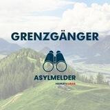 Grenzgänge & Asylmeldungen