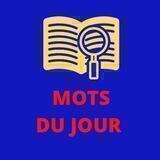 📝 Mots du Jour 🇫🇷