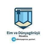 Elm və Dünyagörüşü | Müzakirə