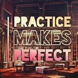 *✨*Ƥracтιce Maĸeѕ Ƥerғecт*✨*