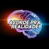 🧠 ACORDE PRA REALIDADE