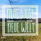 neue Wege, neue Welt 🌿