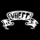 🎶 WHEFT 🎼