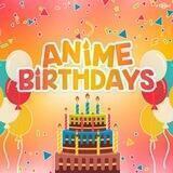 🎂AnimeBirthdays