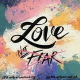 💜 LOVE not fear