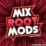 MixRoot Mods