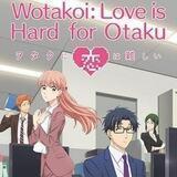 Wotakoi: Love is Hard for Otaku
