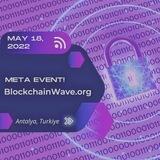 Blockchain Wave 🌊 Antalya, May 18