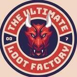 The Ultimate Loot Factory
