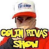 COLIN RIVAS SHOW