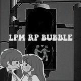 READ PINNED Lpm Bubble