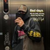 𝘽𝙖𝙙 𝙙𝙖𝙮𝙨