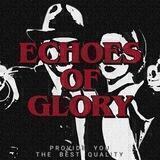ECHOES OF GLORY, OPEN!