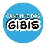 🔰 CANTINHO DOS GIBIS®