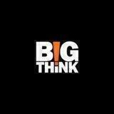 Big Think_ فکر بزرگ