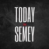 TODAY SEMEY