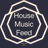 House Music Feed