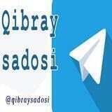 QIBRAY SADOSI / Расмий канал