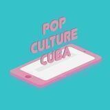 📱 Pop Culture Cuba 🌈