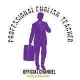 Professional English Teacher | Official Channel