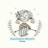 ❤️Xanımların Dünyası❤️