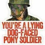 You Lying Dog Faced Pony Soldier